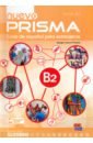 Nuevo Prisma B2. Libro del alumno alba agueda blanco cristina arambol ana prisma fusión b1 b2 libro del alumno cd