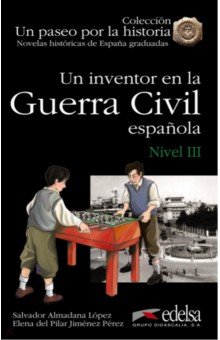 Un inventor en la guerra civil española Edelsa - фото 1