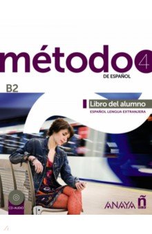 Metodo de espanol 4. B2. Libro del alumno (+2CD)