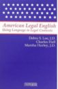 Lee Debra American Legal English. Using Language in Legal Contexts