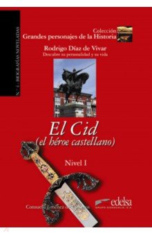 El Cid. El heroe castellano Edelsa