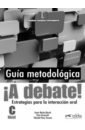 Munoz-Basols Javier, Gironzetti Elisa, Perez Sinusia Yolanda ¡A debate! Nivel C. Libro del profesor цена и фото