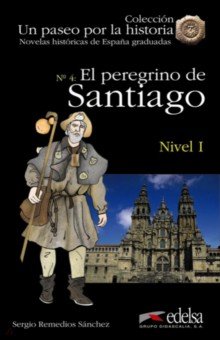 El peregrino de Santiago + online descargable Edelsa