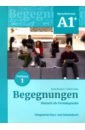 Buscha Anne, Szita Szilvia Begegnungen A1+. Teilband 1. Integriertes Kurs- und Arbeitsbuch