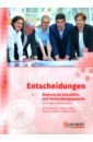 Buscha Anne, Raven Susanne, Matz Juliane Entscheidungen. Deutsch als Geschäfts- und Verhandlungssprache. Für fortgeschrittene Lerner + CD