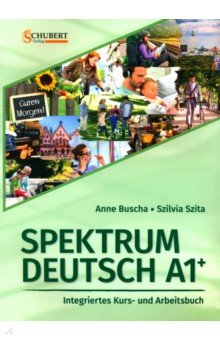 Spektrum Deutsch A1+. Integriertes Kurs- und Arbeitsbuch (+2CDs)