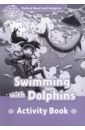 Swimming with Dolphins. Level 4. Activity book fish hannah oxford read and imagine level 1 on thin ice activity book