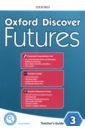 Oxford Discover Futures. Level 3. Teacher`s Pack