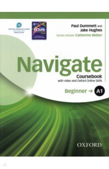 Dummett Paul, Hughes Jake - Navigate. A1 Beginner. Coursebook with Oxford Online Skills Program (+DVD)