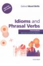 Gairns Ruth, Redman Stuart Oxford Word Skills. Intermediate. Idioms and Phrasal Verbs. Student Book with Key allsop jake test your verbs