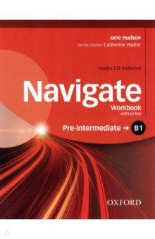 Navigate. B1 Pre-Intermediate. Workbook without Key (+CD)