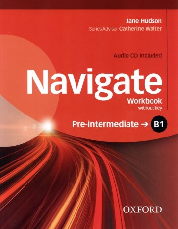 Navigate. B1 Pre-Intermediate. Workbook without key + CD