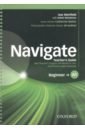 Обложка Navigate. A1 Beginner. Teacher’s Guide with Teacher’s Support and Resource Disc