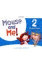 Charrington Mary, Covill Charlotte Mouse and Me! Level 2. Student Book Pack charrington mary covill charlotte mouse and me level 3 student book pack