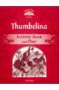 Thumbelina. Level 2. Activity Book & Play rainbow on stage 180g limited edition