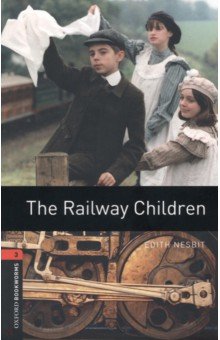 

The Railway Children. Level 3