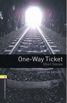 

One-Way Ticket. Short Stories. Level 1. A1-A2