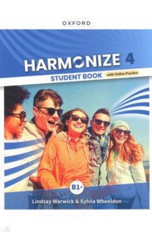 Обложка книги Harmonize. Level 4. Student Book with Online Practice, Warwick Lindsay, Wheeldon Sylvia