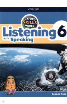 Oxford Skills World. Level 6. Listening with Speaking. Student Book and Workbook