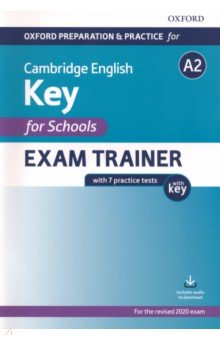 Oxford Preparation and Practice for Cambridge English A2 Key for Schools Exam Trainer with Key Oxford - фото 1