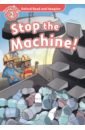 Shipton Paul Stop the Machine! Level 2 shipton paul oxford read and imagine level 2 stop the machine audio pack