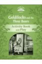 Goldilocks and the Three Bears. Level 3. Activity Book and Play