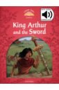 цена Bladon Rachel King Arthur and the Sword. Level 2 + Mp3 Audio Pack