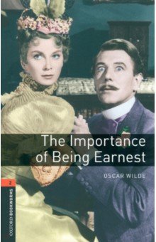 Wilde Oscar - The Importance of Being Earnest Playscript. Level 2. A2-B1