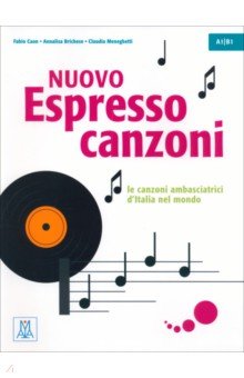 Nuovo Espresso. Le canzoni ambasciatrici d Italia nel mondo