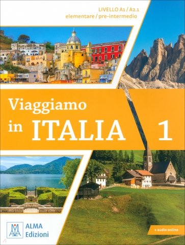 Viaggiamo in Italia 1. A1-A2.1 + audio online