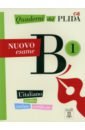 Naddeo Ciro Massimo Quaderni del PLIDA. Nuovo esame B1 + audio online quaderni del plida a1 libro cd