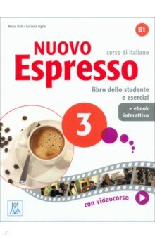 Bali Maria, Ziglio Luciana - Nuovo Espresso 3. Libro dello studente e esercizi + eBook interattivo