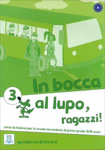 In bocca al lupo, ragazzi! 3. Quaderno di lavoro