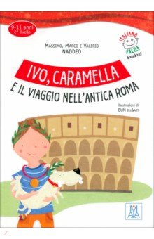 Ivo, Caramella e il viaggio nell antica Roma