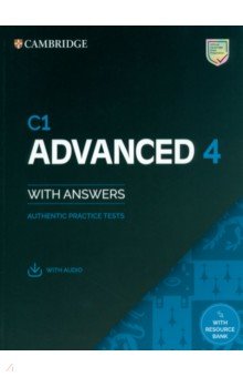 C1 Advanced 4. Student's Book with Answers with Audio with Resource Bank. Authentic Practice Tests Cambridge