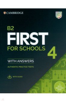 B2 First for Schools 4. Student s Book with Answers with Audio with Resource Bank