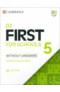B2 First for Schools 5. Student's Book without Answers with Audio. Authentic Practice Tests gold experience practice tests plus first for schools