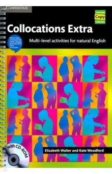 Collocations Extra with CD-ROM. Multi-level Activities for Natural English Cambridge