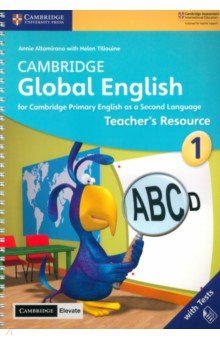 Altamirano Annie, Tiliouine Helen - Cambridge Global English. Stage 1. Teacher's Resource with Cambridge Elevate