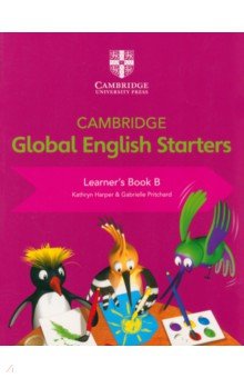 Harper Kathryn, Pritchard Gabrielle - Cambridge Global English. Starters. Learner's Book B