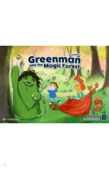Greenman and the Magic Forest. 2nd Edition. Level B. Big Book