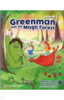 Hill Katie, Elliott Karen - Greenman and the Magic Forest. 2nd Edition. Level B. Teacher’s Book with Digital Pack