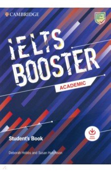 Cambridge English Exam Boosters. IELTS Booster Academic. Student s Book with Answers with Audio