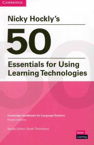 Nicky Hockly's 50 Essentials for Using Learning Technologies