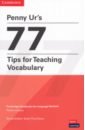Ur Penny Penny Ur's 77 Tips for Teaching Vocabulary ur penny penny ur s 100 teaching tips cambridge handbooks for language teachers