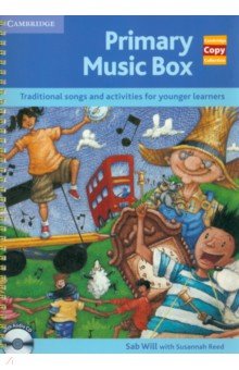Обложка книги Primary Music Box. Traditional Songs and Activities for Younger Learners +CD, Will Sab, Reed Susannah