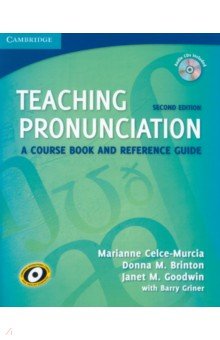 Teaching Pronunciation with Audio CDs. A Course Book and Reference Guide. 2nd Edition Cambridge