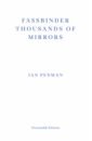 Penman Ian Fassbinder Thousands of Mirrors buruma ian a tokyo romance a memoir
