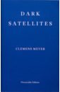 Meyer Clemens Dark Satellites виниловая пластинка cocker joe the life of a man – the ultimate hits 1968 2013 0889853526710