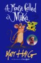 Haig Matt A Mouse Called Miika matson rachel teeny tiny ghost